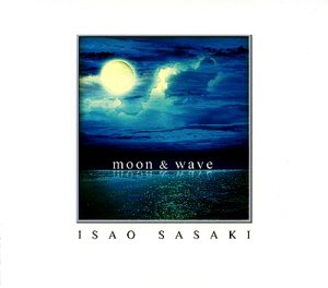 Isao Sasaki (이사오 사사키) / Moon &amp; Wave (DIGI-PAK)