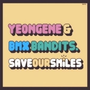 연진 &amp; BMX Bandits / Save Our Smiles (SINGLE)