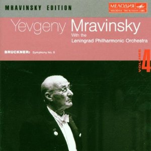 Yevgeny Mravinsky / Bruckner: Symphony No. 9 (Mravinsky Edition, Vol. 4)