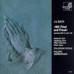Philippe Herreweghe / Bach : &#039;Mit Fried Und Freud&#039; Cantates BWV8, 125, 138
