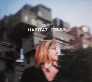 Christine Jensen Jazz Orchestra / Habitat (DIGI-PAK)