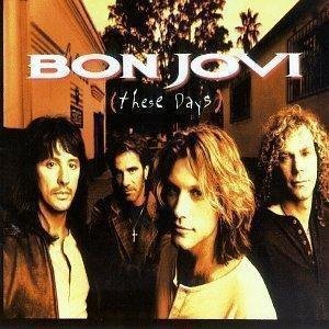 Bon Jovi / These Days