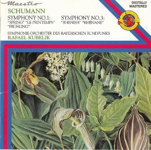 Rafael Kubelik / Schumann: Symphony No. 1 &quot;Spring&quot; / Symphony No. 3 &quot;Rhenish&quot;