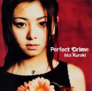 Kuraki Mai (쿠라키 마이) / Perfect Crime