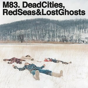 M83 / Dead Cities, Red Seas &amp; Lost Ghosts (2CD)