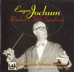 Eugen Jochum / Bruckner&#039;s Fifth Symphony (2CD)