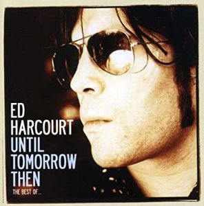 Ed Harcourt / Until Tomorrow Then (The Best Of ...) (2CD, 미개봉)