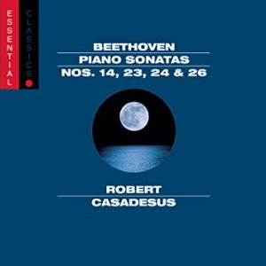 Robert Casadesus / Beethoven : Piano Sonatas No.14 Op.27/2 &#039;Moonlight&#039;, No.23 Op.57 &#039;Appassionata&#039;, No.24 Op.78, No.26 Op.81a &#039;Les Adieux&#039;