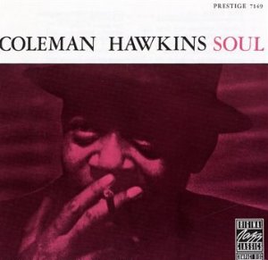 Coleman Hawkins / Soul