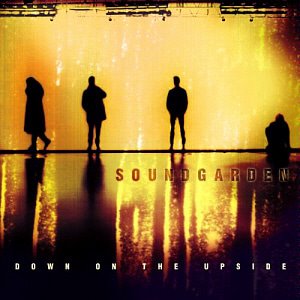Soundgarden / Down On The Upside