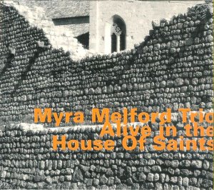 Myra Melford Trio / Alive In The House Of Saints (2CD, DIGI-PAK)