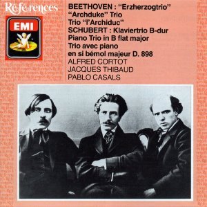 Alfred Cortot, Jacques Thibaud, Pablo Casals / Beethoven: Archduke Trio / Schubert: Piano Trio in B Flat Major