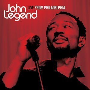 John Legend / Live From Philadelphia