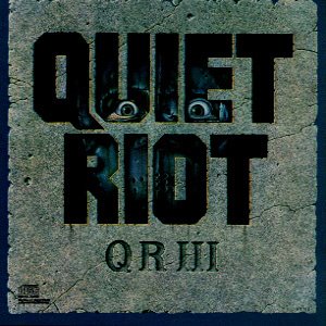 Quiet Riot / Q R III