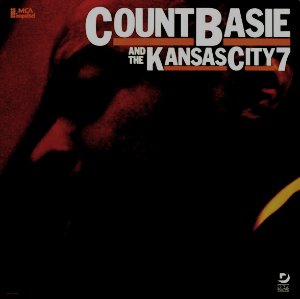 Count Basie / Count Basie And The Kansas City 7