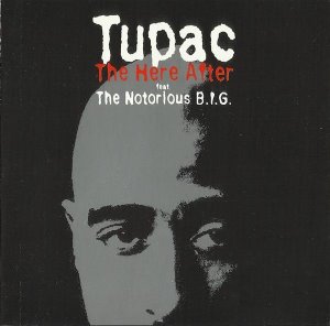 2Pac / Feat. The Notorious B.I.G. / The Here After