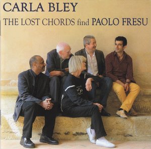 Carla Bley / The Lost Chords Find Paolo Fresu