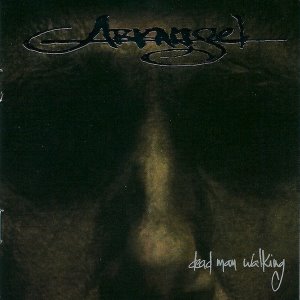 Arkangel / Dead Man Walking
