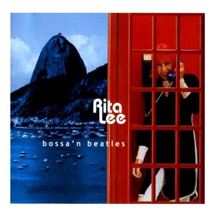 Rita Lee / Bossa &#039;n Beatles
