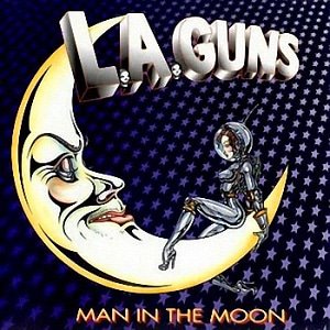 L.A. Guns / Man In The Moon