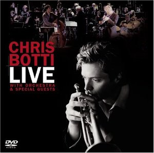 Chris Botti / Live With Orchestra &amp; Special Guests