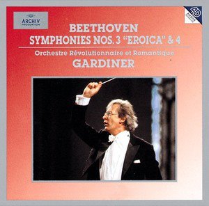John Eliot Gardiner / Beethoven: Symphonies Nos. 3 &quot;Eroica&quot; &amp; 4