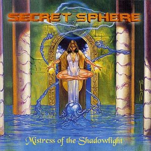 Secret Sphere / Mistress Of The Shadowlight