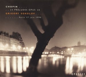 Grigory Sokolov / Chopin: 24 Preludes Opus 28, Paris 17 Juin 1990 (DIGI-PAK)