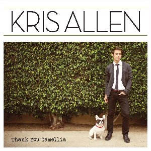 Kris Allen / Thank You Camellia