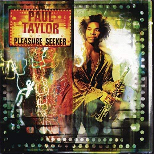 Paul Taylor / Pleasure Seeker