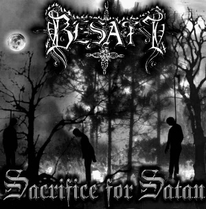 Besatt / Sacrifice For Satan