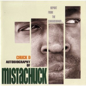 Chuck D / Autobiography Of Mistachuck