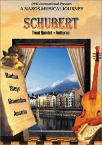 [DVD] V.A. / Schubert: Trout Quintet, Notturno - Scenes of Austria (A Naxos Musical Journey)