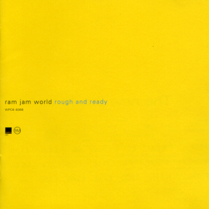 Ram Jam World / Rough And Ready
