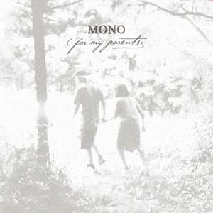 Mono (Japan) / For My Parents (홍보용)