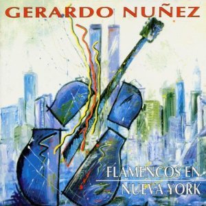 Gerardo Nunez / Flanemcos En Nueva York 