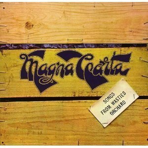 Magna Carta / Songs from Wasties Orchard