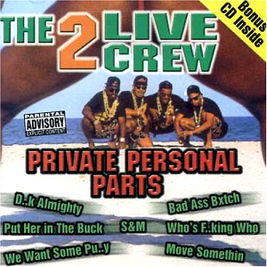 2 Live Crew / Private Personal Parts (2CD)