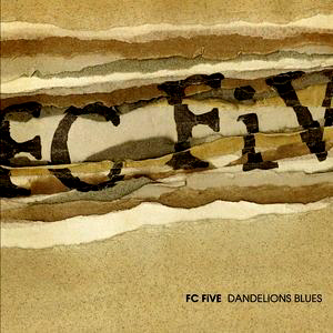 FC Five / Dandelions Blues (홍보용)