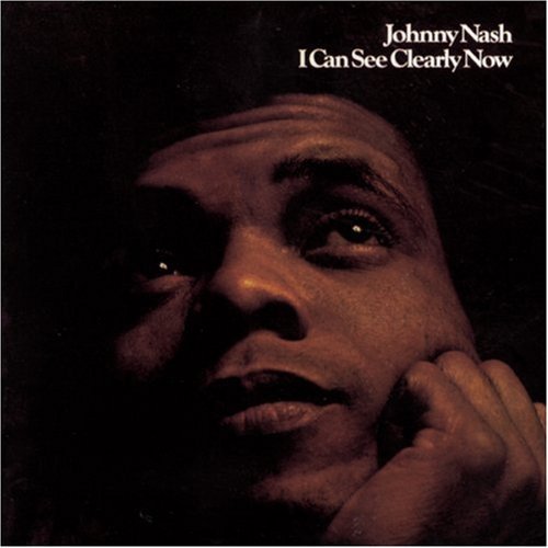 Johnny Nash / I Can See Clearly Now