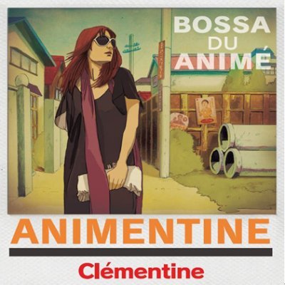 Clementine / Animentine - Bossa Du Anime