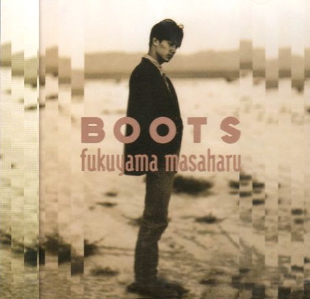 Fukuyama Masaharu (후쿠야마 마사하루) / Boots