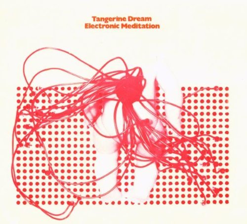 Tangerine Dream / Electronic Meditation (REMASTERED)