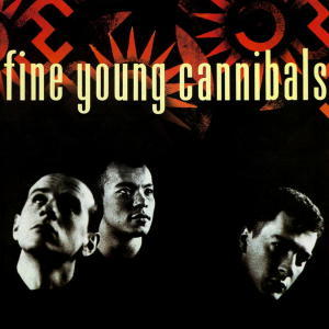 Fine Young Cannibals / Fine Young Cannibals