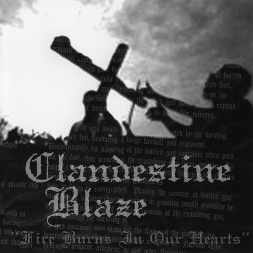 Clandestine Blaze / Fire Burns In Our Hearts