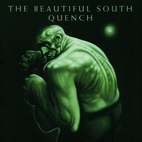 Beautiful South / Quench 