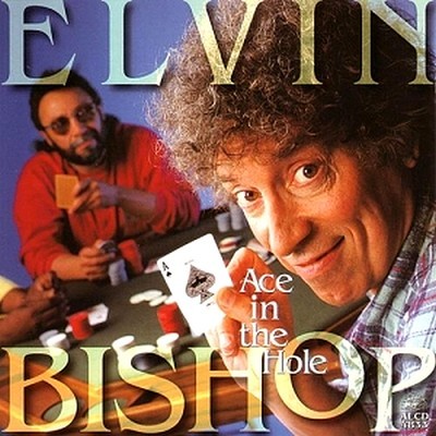 Elvin Bishop / Ace In The Hole