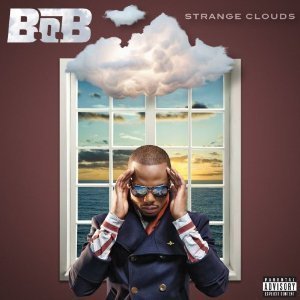 B.O.B / Strange Clouds 