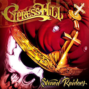 Cypress Hill / Stoned Raiders