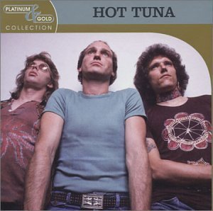 Hot Tuna / Platinum &amp; Gold Collection